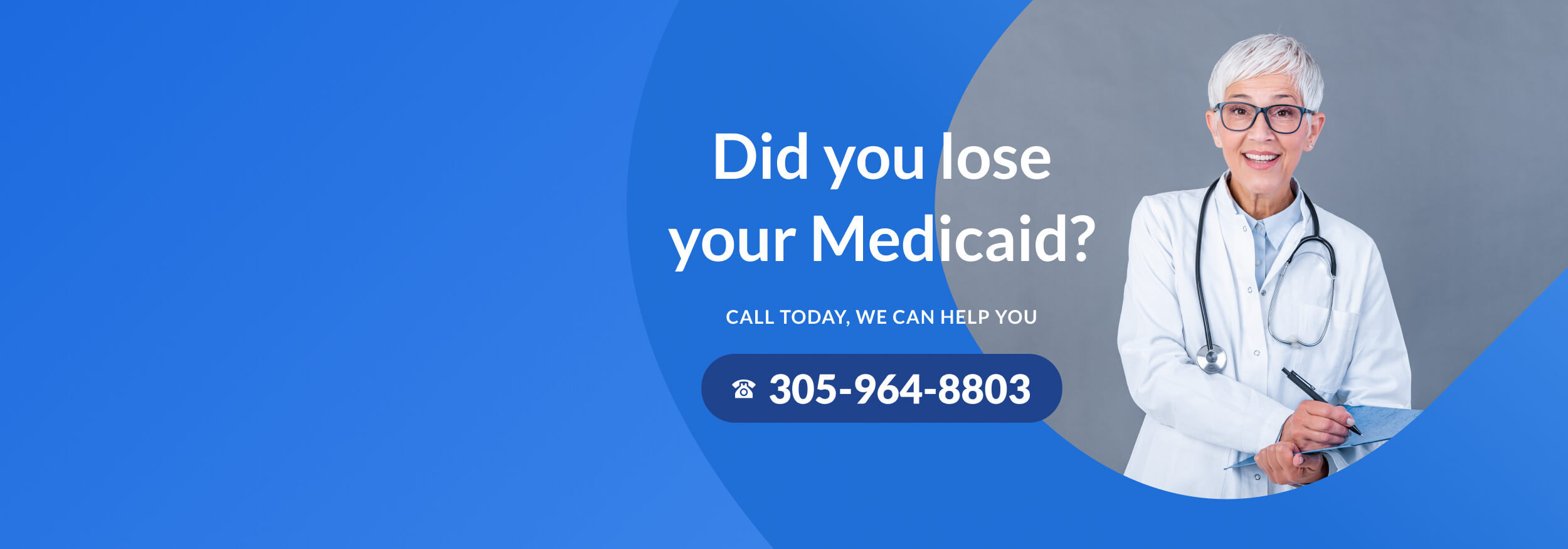Did you lose your Medicaid coverage? Call us now!